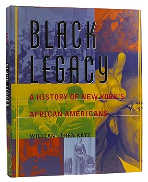 BLACK LEGACY: A HISTORY OF NEW YORK'S AFRICAN AMERICAN