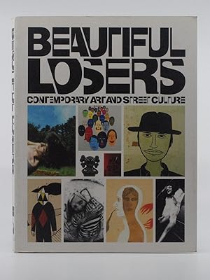 Beautiful Losers: Contemporary Art and Street Culture