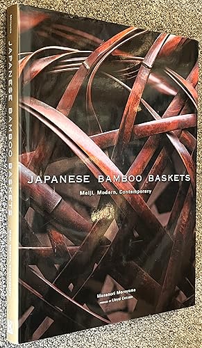 Japanese Bamboo Baskets; Meiji, Modern, and Contemporary