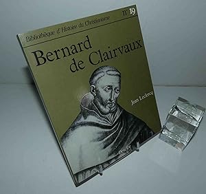 Bernard de Clairvaux. Bibliothèque d'Histoire du Christianisme N°19. Desclée. 1989.