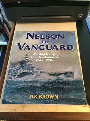 Nelson to Vanguard: Warship Design and Development, 1923-1945