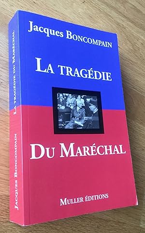 La tragédie du Maréchal