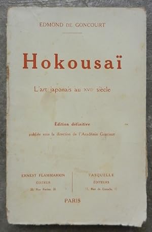 Hokousaï. L'art japonais au XVIIIe siècle.