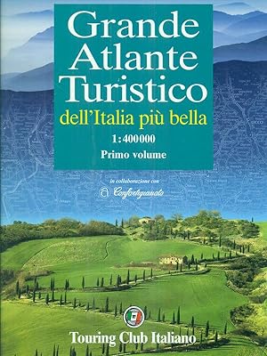 Grande Atlante turistico dell'Italia piu' bella. Primo volume