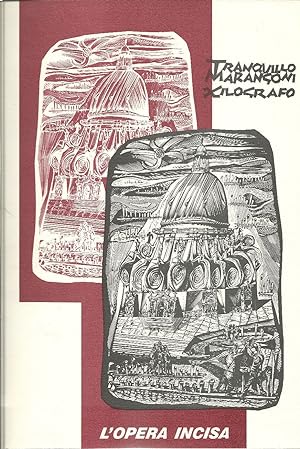 Tranquillo Marangoni xilografo.1912-1992. Catalogo dell'opera incisa.