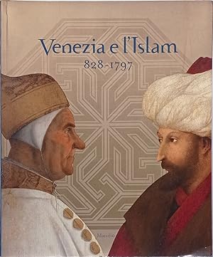 Venezia e l'Islam 828-1797.