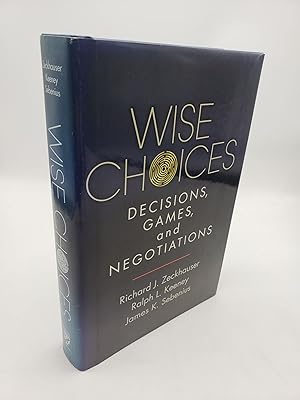 Wise Choices: Decisions, Games, and Negotiations