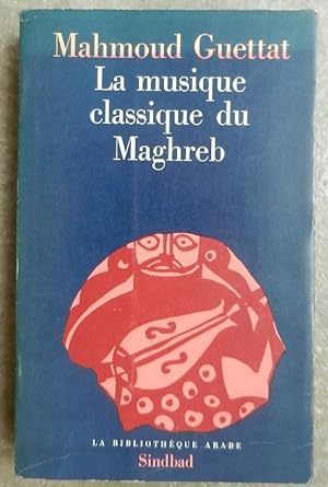 La musique classique du Maghreb.