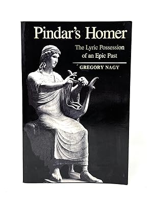 Pindar's Homer: The Lyric Possession of an Epic Past