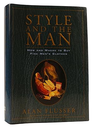STYLE AND THE MAN: HOW AND WHERE TO BUY FINE MENS' CLOTHES
