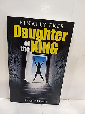 Daughter of the King : Finally Free (SIGNED)