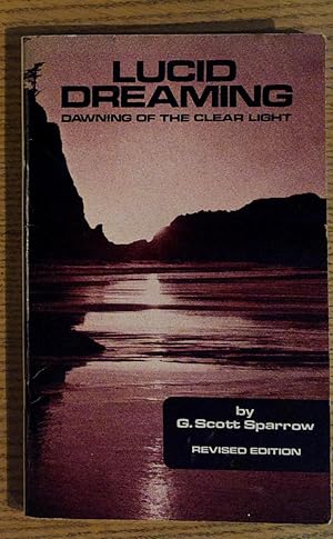 Lucid Dreaming: Drawing of the Clear Light, Based on the Edgar Cayce Readings
