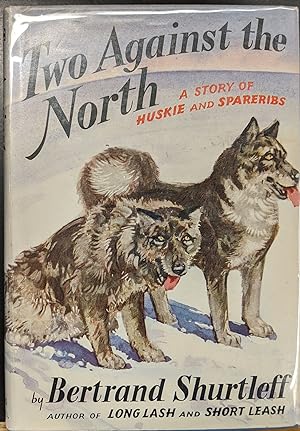 Two Against the North: A Story of Huskie and Spareribs