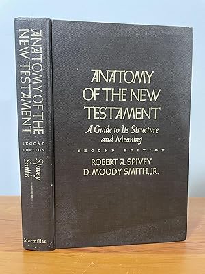Anatomy of the New Testament : A Guide to Its Structure and Meaning