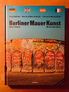Berliner Mauer Kunst: Mit East Side Gallery / Berlin wall art / Arte en el muro de Berlin / L'Art...