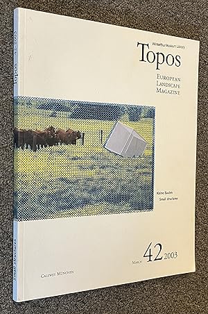 TOPOS; European Landscape Magazine # 42, March 2003: Kleine Bauten / Small Structures
