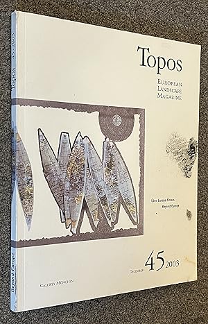 TOPOS; European Landscape Magazine # 45, December 2003: Über Europa Hinaus - Beyond Europe.