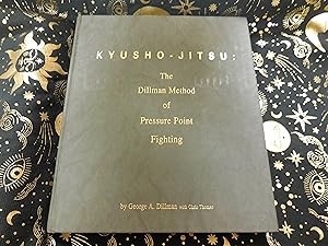 Kyusho-Jitsu: The Dillman Method of Pressure Point Fighting