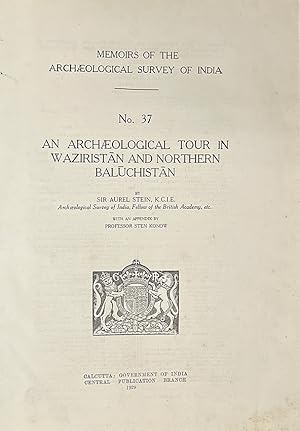 An Archaeological Tour in Waziristan and Northern Baluchistan.