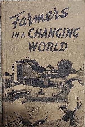 Farmers in a Changing World: The Yearbook of Agriculture 1940