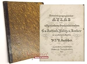 Historisch-geographischer Atlas zu den allgemeinen Geschichtswerken von C. v. Rotteck, Pölitz u. ...