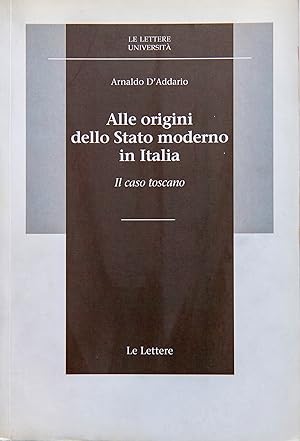 Alle origini dello Stato moderno in Italia. Il caso toscano