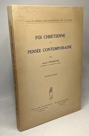 Foi chrétienne et pensée contemporaine - 3e édition - bibliothèque philosophique de Louvain