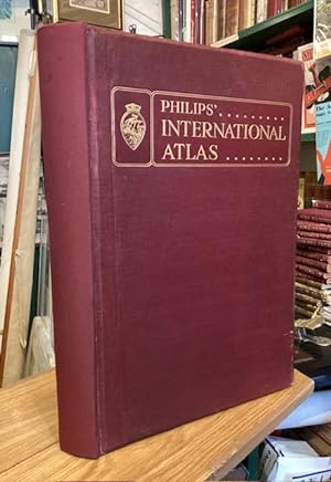 Philips' International Atlas: A Series of 160 Pages of Coloured Maps and Plans Forming a Complete...