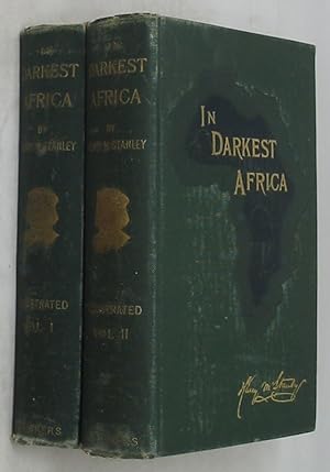In Darkest Africa: Or the Quest, Rescue, and Retreat of Emin Governor of Equatoris