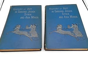 History Of Art In Sardinia, Judaea, Syria, And Asia Minor - 2 volume set