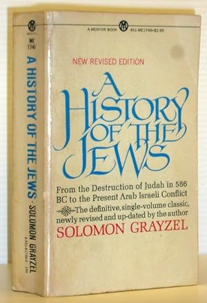 A History of the Jews - From the Babylonian Exile to the Present 5728-1968