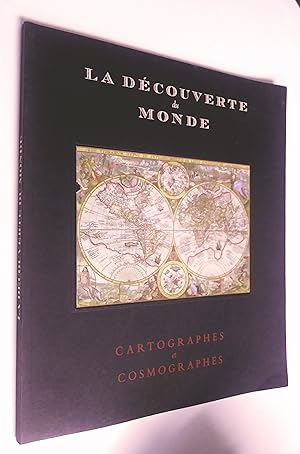 La Découverte du Monde : Cartographes et Cosmographes