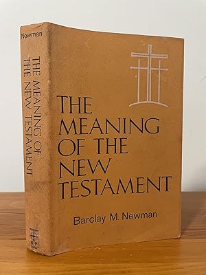 The Meaning of the New Testament