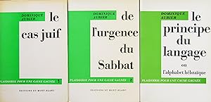 PLAIDOIRIE POUR UNE CAUSE GAGNÉE (3 volumes : Le cas juif - De l'urgence du Sabbat - Le principe ...