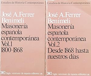 Masonería española contemporánea vol I 1800-1868 - vol II Desde 1868 hasta nuestros días
