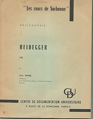Heidegger III - Les cours de la Sorbonne. Philosophie.