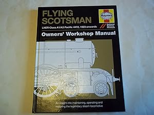 Flying Scotsman: LNER Class A3 Pacific 4472, 1923 onwards (Owners' Workshop Manual)