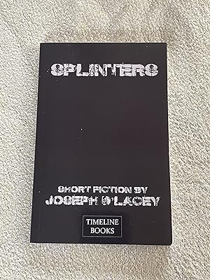 Splinters : Short Fiction by Joseph D'Lacey