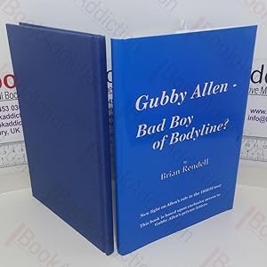 Gubby Allen: Bad Boy of Bodyline?