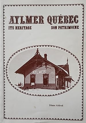 Aylmer Québec. Its Heritage - Son patrimoine