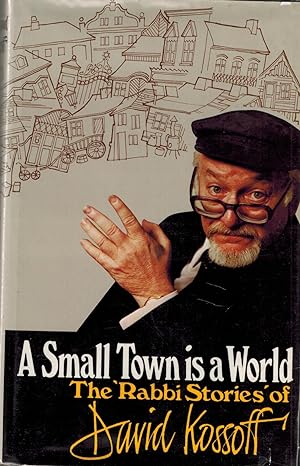 A Small Town is a World - The 'Rabbi Stories' of David Kossoff