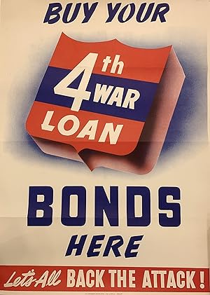 Buy Your 4th War Loan Bonds Here; Let's All Back the Attack!