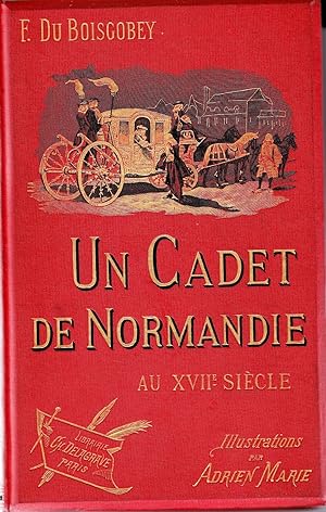Un Cadet de Normandie au XVIIe siècle.