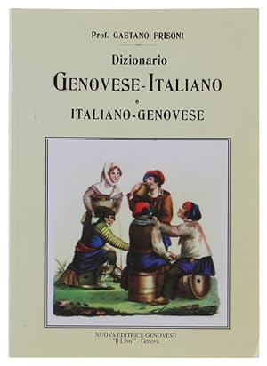DIZIONARIO GENOVESE-ITALIANO E ITALIANO-GENOVESE [volume come nuovo]: