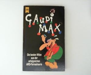 Gaudimax. Die besten Witze aus der erfolgreichen ARD-Fernsehserie. Heyne 8485.