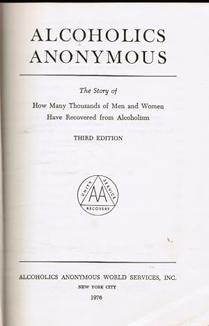 Alcoholics Anonymous: the Story of How Many Thousands of Men and Women Have Recovered from Alcoho...