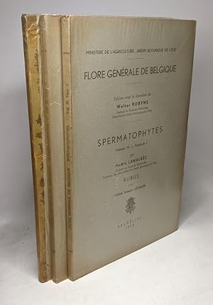 Spermatophytes - Vol. III - fascicules 1 2 et 3 - édités ente 1958 et 1960 - Flore générale de Be...