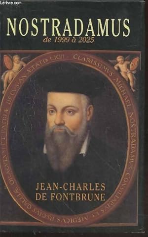 Nostradamus. Nouvelles proph?ties 1995-2025 - Jean-Charles De Fontbrune
