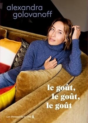 Le Go t le Go t le Go t - Alexandra Golovanoff