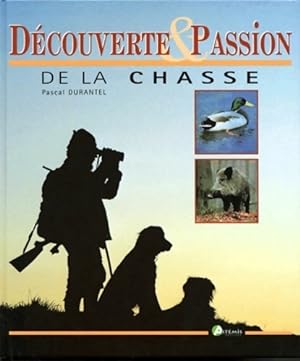 De la chasse - Pascal Durantel